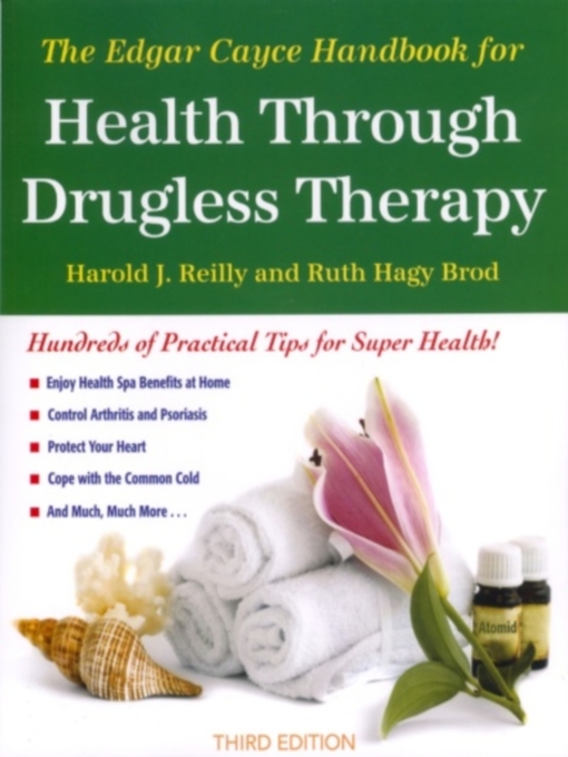Title details for The Edgar Cayce Handbook for Health Through Drugless Therapy by Harold J. Reilly - Available